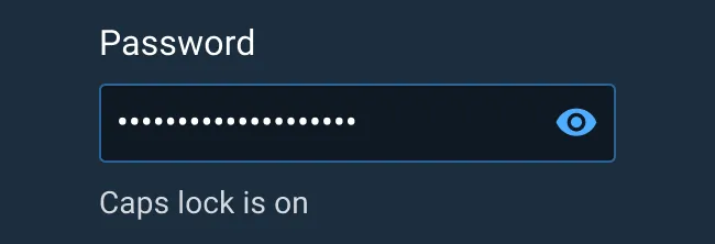 Do: Use clear and concise messaging to help users understand what went wrong and give users steps to resolve the error, e.g. let users know when the caps lock is on.